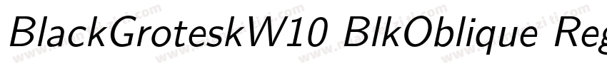 BlackGroteskW10 BlkOblique Regular字体转换